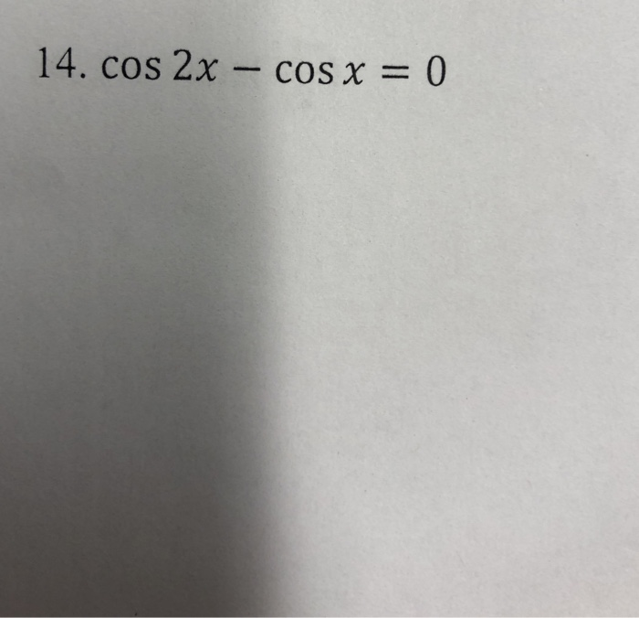 solved-14-cos-2x-cosx-0-chegg