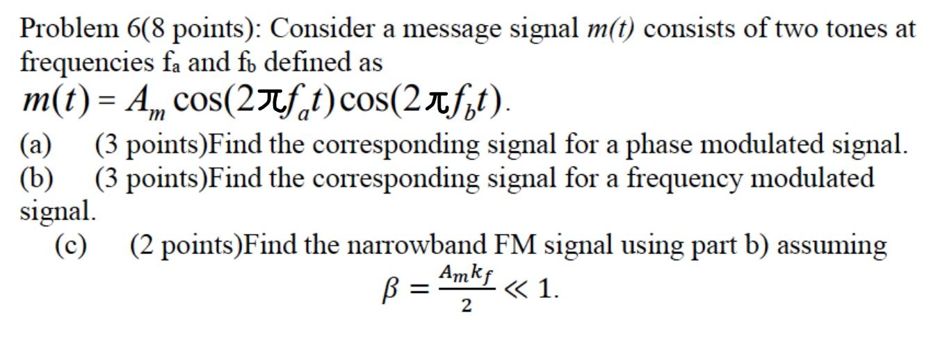 Solved Problem 6(8 points): Consider a message signal m(t) | Chegg.com