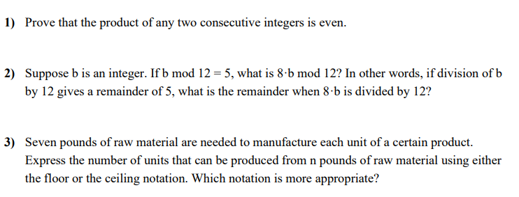 1) Prove that the product of any two consecutive integers is even.
2) Suppose \( \mathrm{b} \) is an integer. If \( \mathrm{b