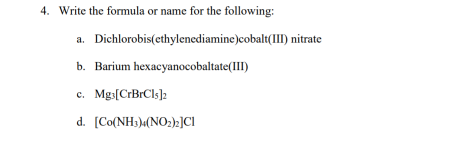 Solved 4. Write the formula or name for the following: a. | Chegg.com