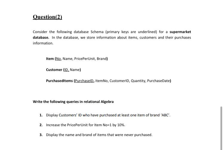 Question(2) Consider the following database Schema (primary keys are underlined) for a supermarket database. In the database,
