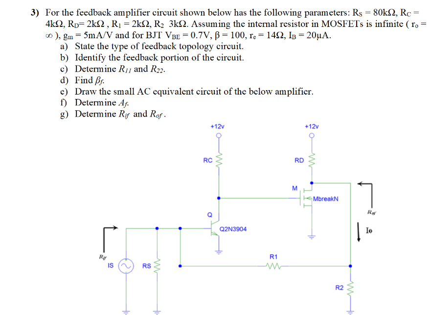 Solved 3) For The Feedback Amplifier Circuit Shown Below Has | Chegg.com