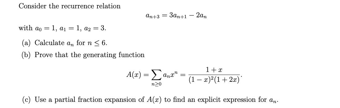 Solved Consider the recurrence relation an+3=3an+1−2an with | Chegg.com