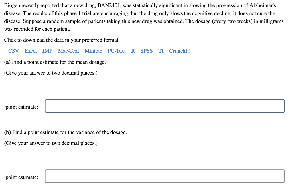 Solved Biogen recently reported that a new drug, BAN2401, | Chegg.com