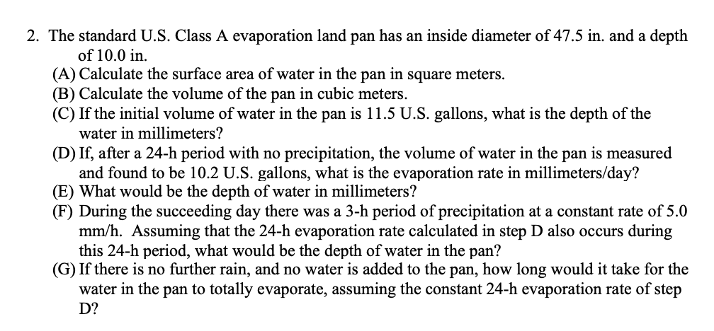 Solved 2. The standard U.S. Class A evaporation land pan has | Chegg.com