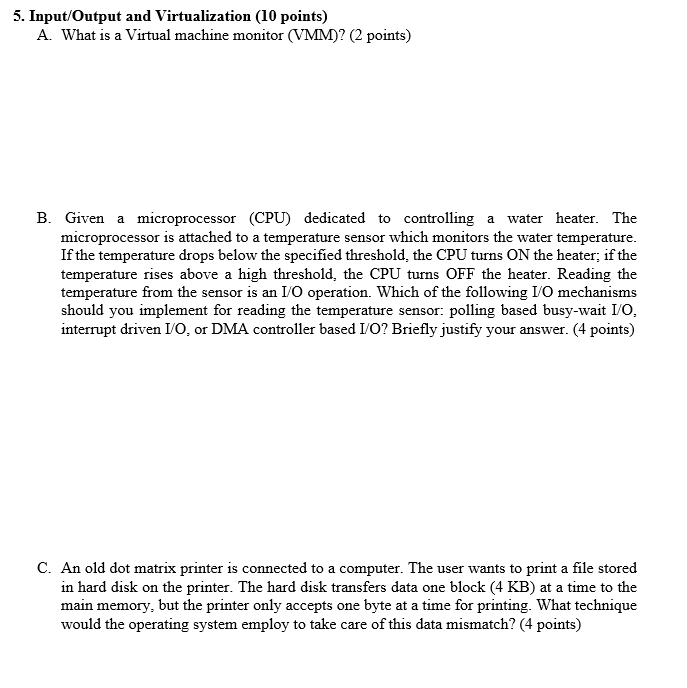 Solved 5. Input/Output and Virtualization (10 points) A. | Chegg.com