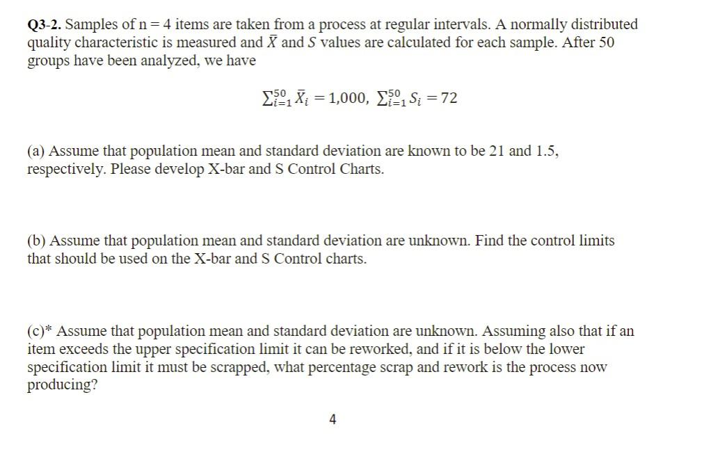 Q3-2. Samples of \( \mathrm{n}=4 \) items are taken from a process at regular intervals. A normally distributed quality chara