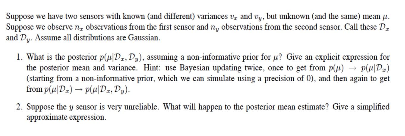Solved Suppose we have two sensors with known (and | Chegg.com