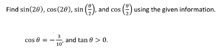 Solved Find sin(2θ),cos(2θ),sin(2θ), and cos(2θ) using the | Chegg.com