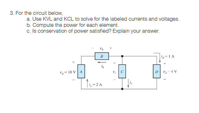 Solved 3. For the circuit below, a. Use KVL and KCL to solve | Chegg.com