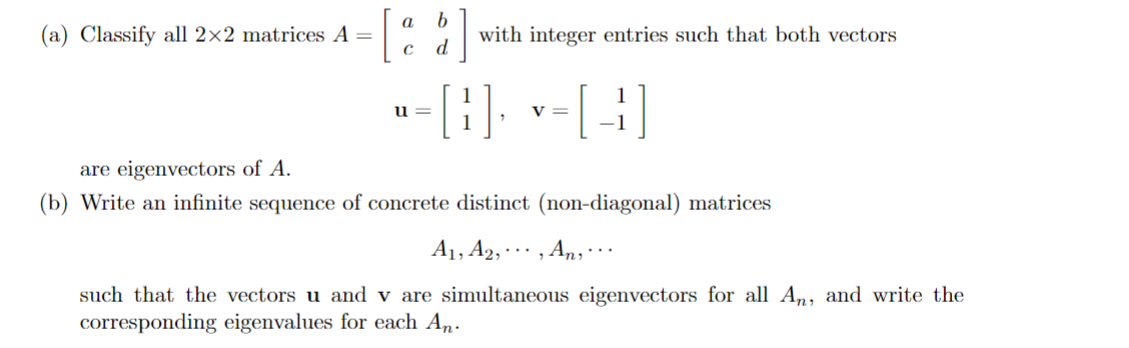 Solved (a) Classify all 2×2 matrices A=[acbd] with integer | Chegg.com