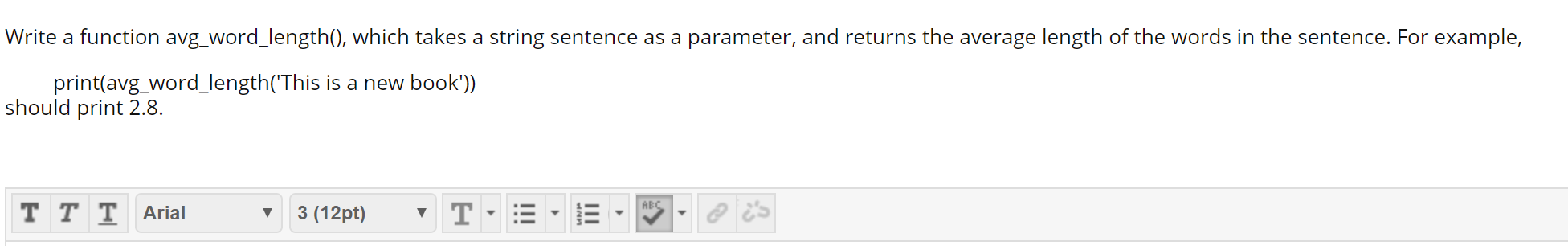 Solved Write a function avg_word_length(), which takes a | Chegg.com