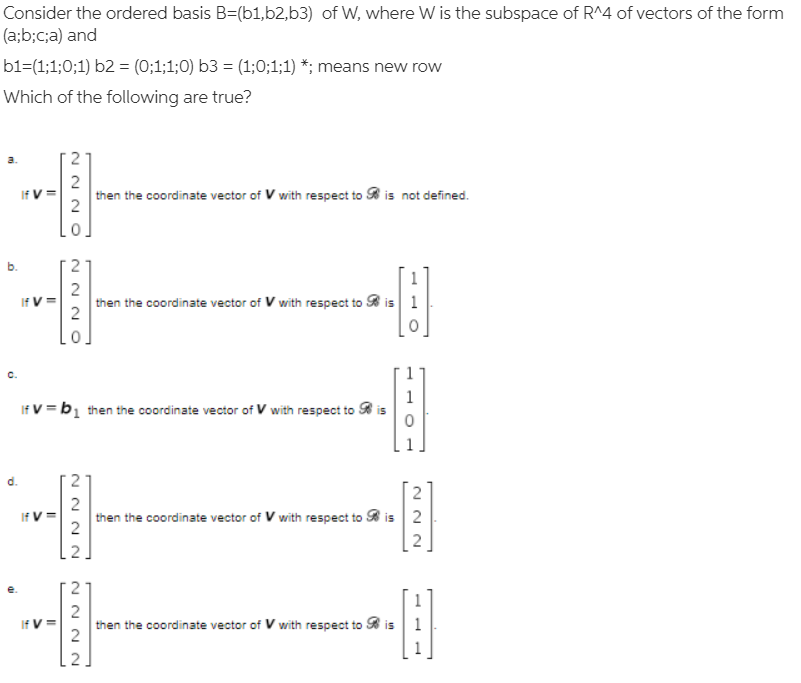 Solved Consider The Ordered Basis B=(b1,b2,b3) Of W, Where W | Chegg.com