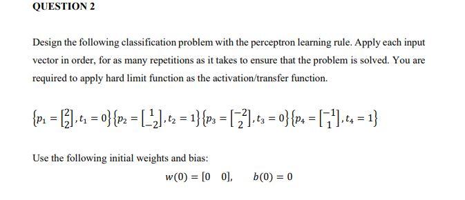 Solved QUESTION 2 Design the following classification | Chegg.com