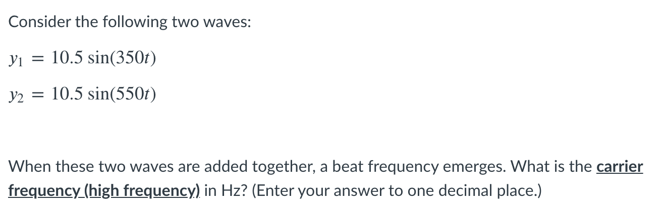 Solved Consider the following two waves: yı = 10.5 sin(350t) | Chegg.com