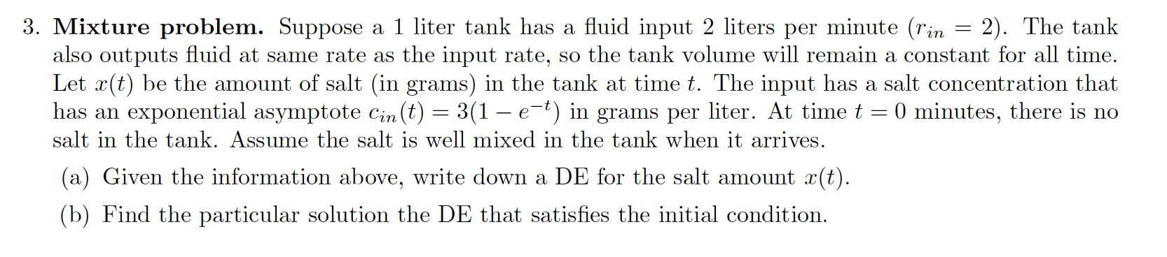Solved = 3. Mixture problem. Suppose a 1 liter tank has a | Chegg.com