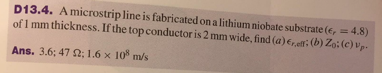 Solved D13.4. A microstrip line is fabricated on a lithium | Chegg.com