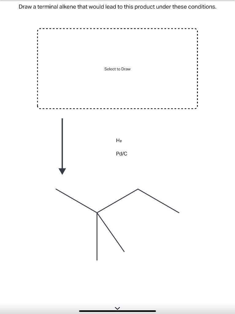 Solved Drav =Draw a terminal alkene that would lead to this | Chegg.com