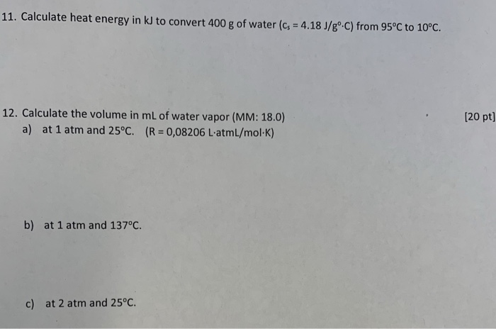 Solved 11 Calculate Heat Energy In Kj To Convert 400 G O Solved 11 Calculate Heat Energy In Kj