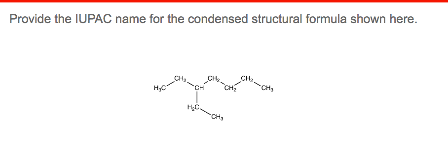 Provide the IUPAC name for the condensed structural formula shown here.