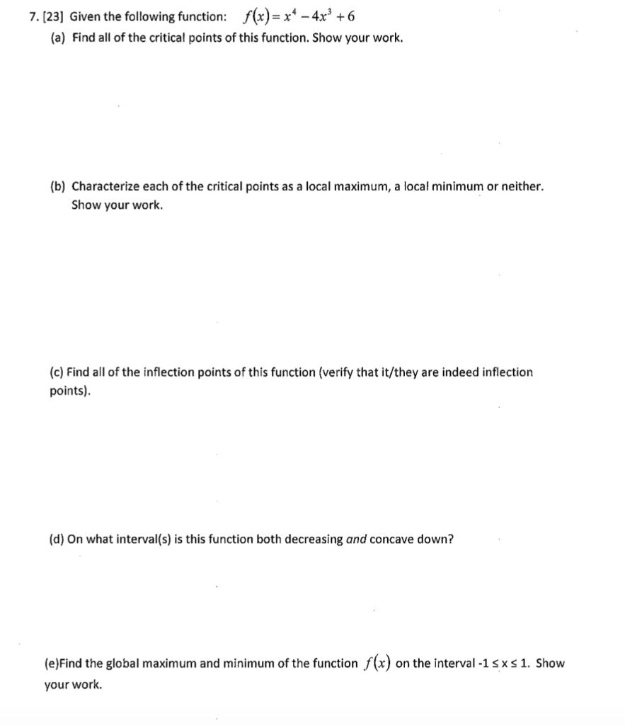 Solved 7. [23] Given the following function: f(x) = ** - 4x2 | Chegg.com