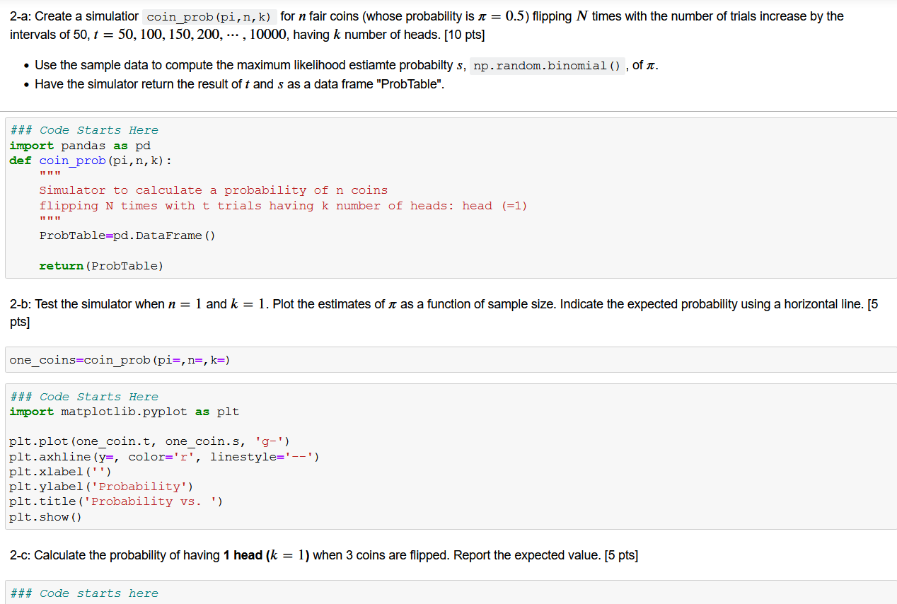 2-a: Create a simulatior coin_prob (pi,n,k) for n | Chegg.com