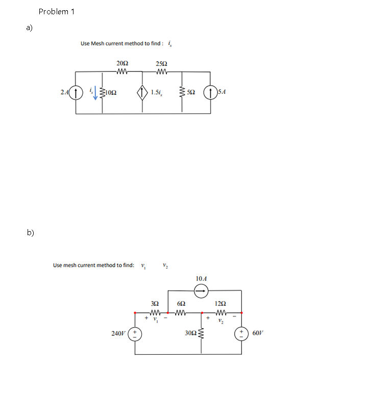 Solved Problem 1 Use Mesh Current Method To Find : 2012 W | Chegg.com