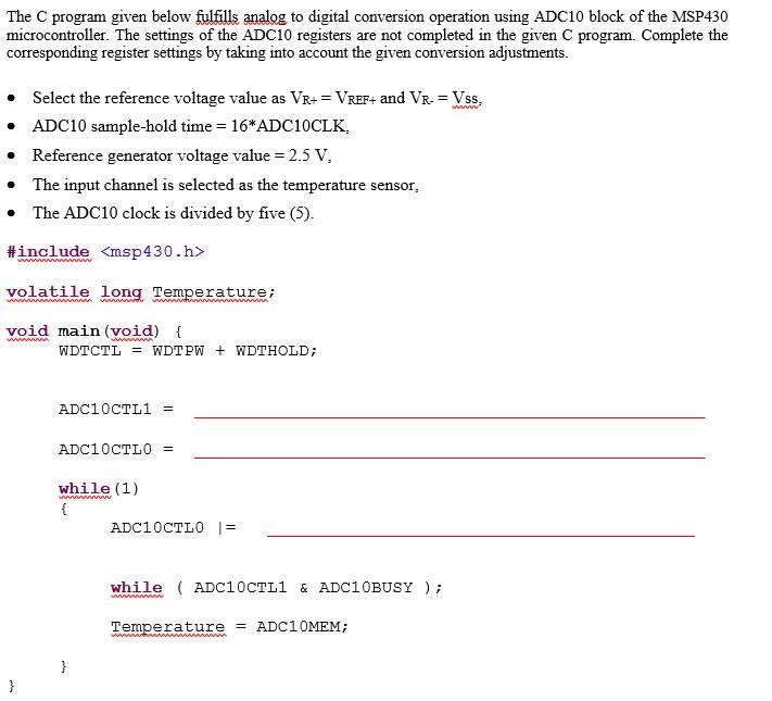 The C program given below fulfills analog to digital | Chegg.com