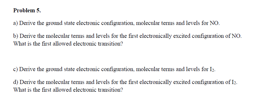 Solved Problem 5. a) Derive the ground state electronic | Chegg.com