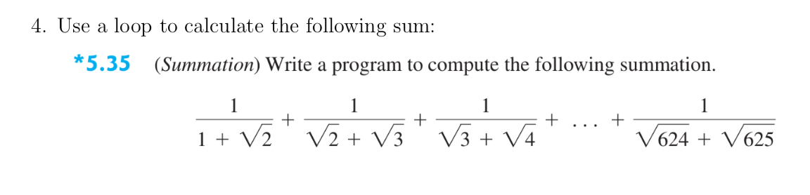 Solved 4. Use a loop to calculate the following sum: *5.35 | Chegg.com