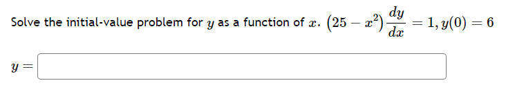 Solved Solve the initial-value problem for y as a function | Chegg.com