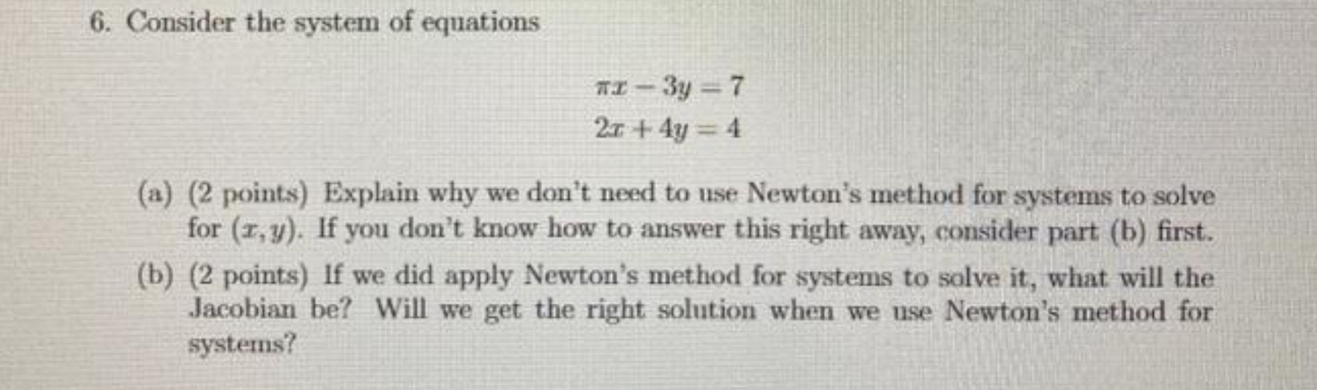 6. Consider the system of equations - 3y = 7 20 + 4y | Chegg.com
