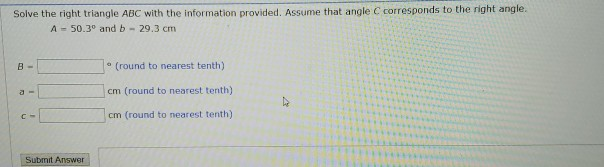 Solved Solve the right triangle ABC with the information | Chegg.com