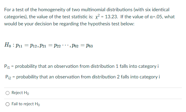 Solved For a test of the homogeneity of two multinomial | Chegg.com
