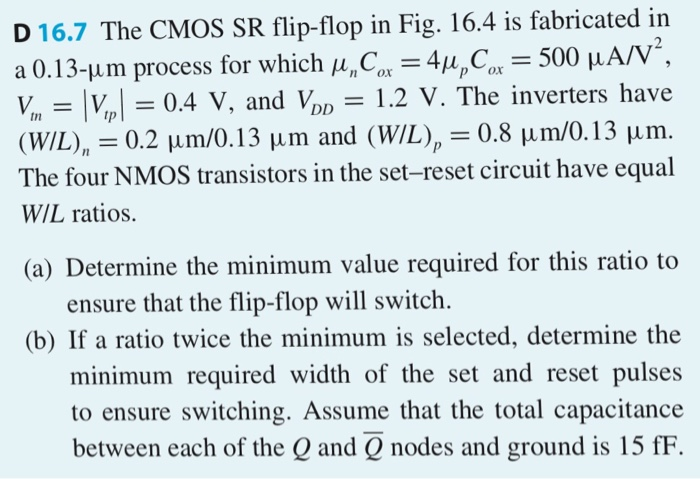 Solved D 16.7 The CMOS SR flip-flop in Fig. 16.4 is | Chegg.com