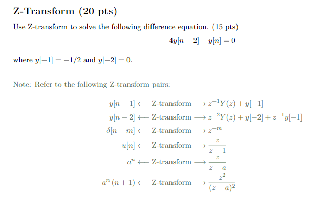 Solved Z-Transform (20 pts) Use Z-transform to solve the | Chegg.com