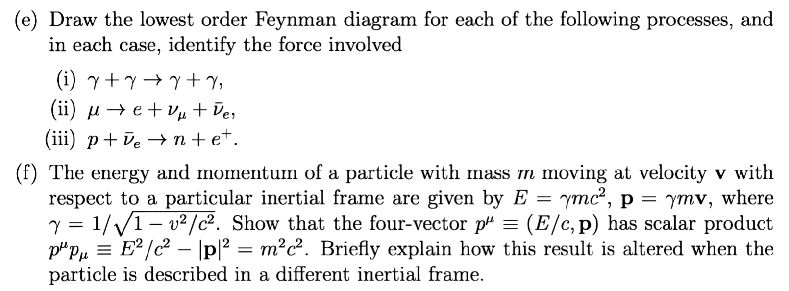 Solved (e) Draw the lowest order Feynman diagram for each of | Chegg.com