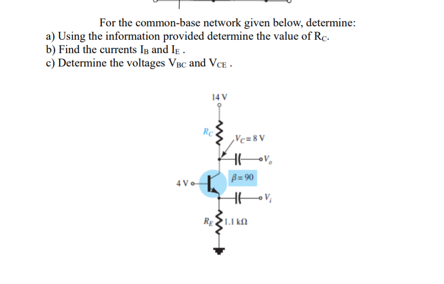 Solved For the common-base network given below, determine: | Chegg.com