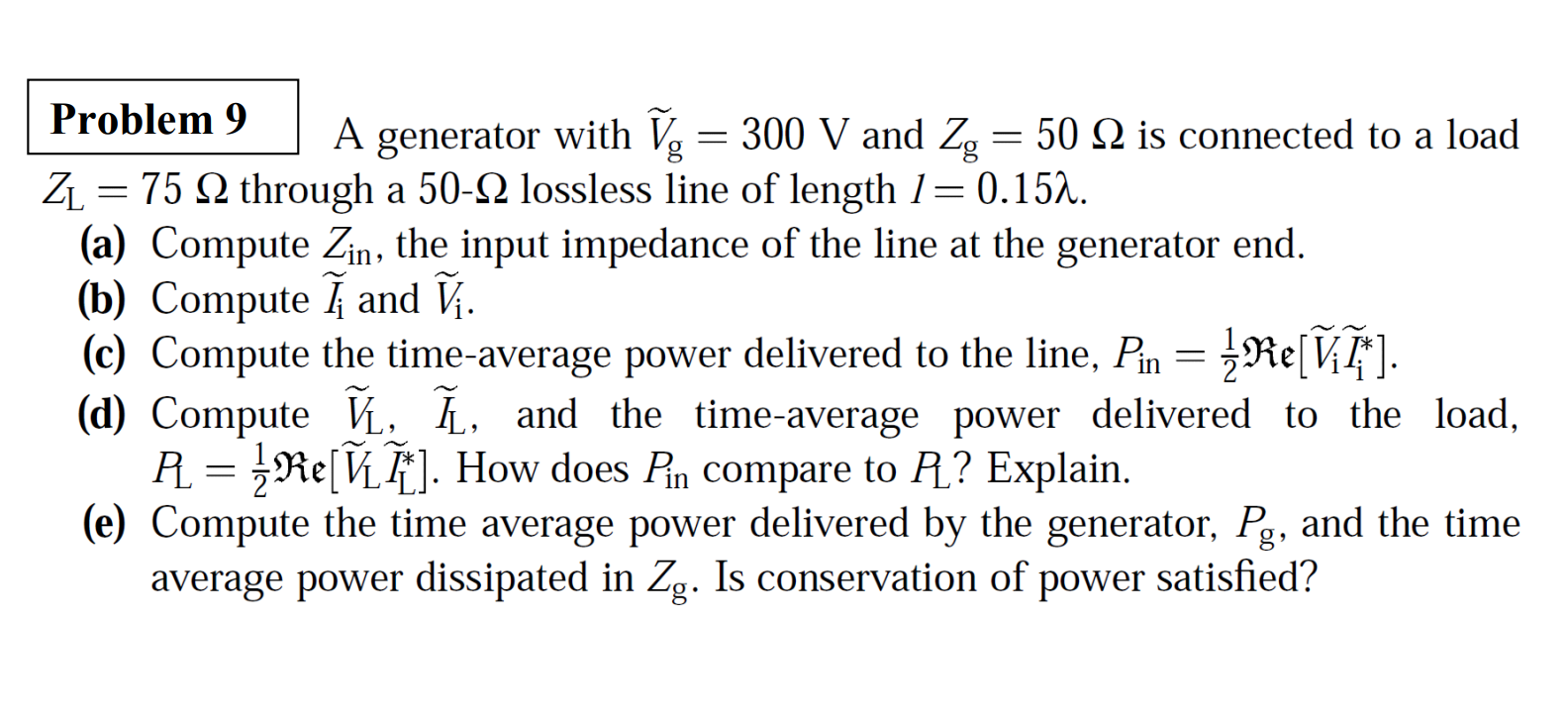 Solved A generator with Vg=300 V and Zg=50Ω is connected to | Chegg.com