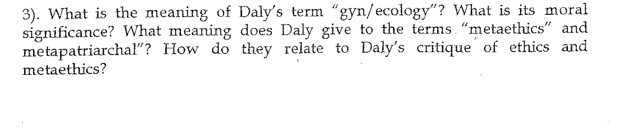 Solved 3). What is the meaning of Daly's term 