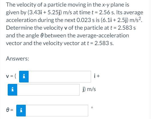 Solved The Velocity Of A Particle Moving In The X-y Plane Is | Chegg.com