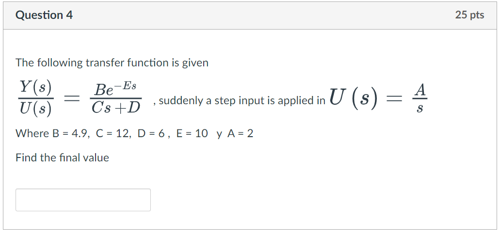 Solved The following transfer function is given | Chegg.com