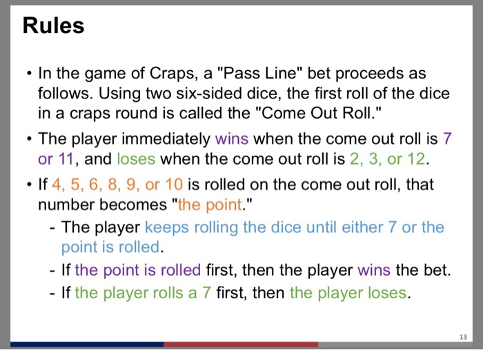 Solved Rules . In the game of Craps, a "Pass Line" bet