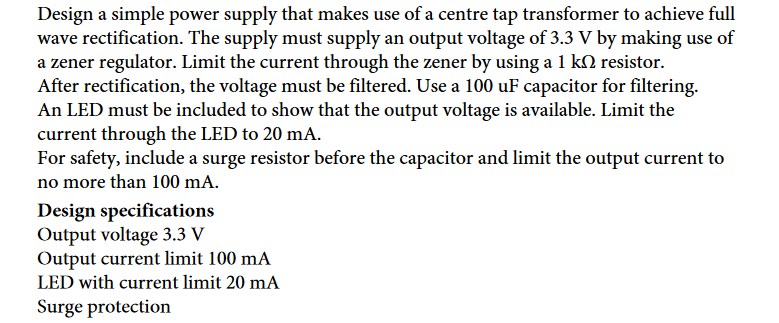 Solved Design a simple power supply that makes use of a | Chegg.com