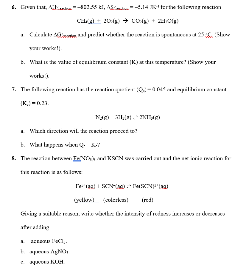 Solved 6. Given that, AH reaction = -802.55 kJ, ASi | Chegg.com