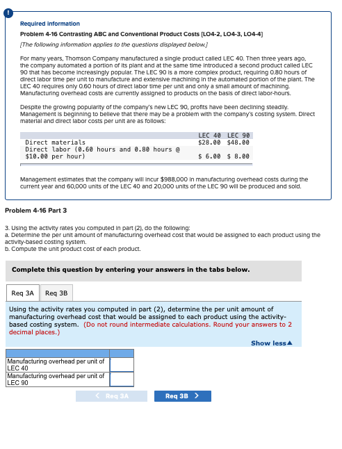 Solved Required information Problem 4-16 Contrasting ABC and | Chegg.com