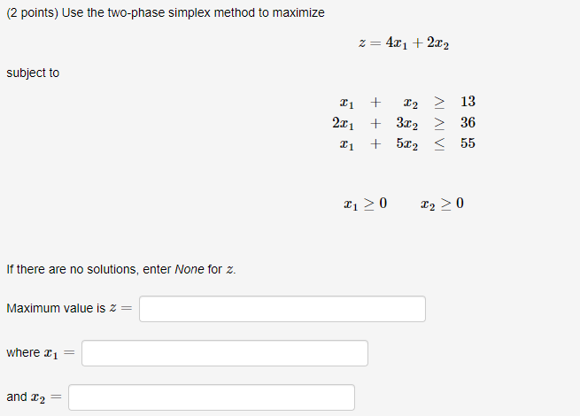 Solved (2 points) Use the two-phase simplex method to | Chegg.com
