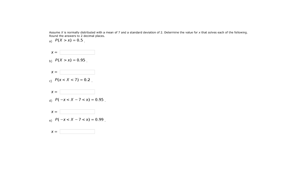 Solved Assume X is normally distributed with a mean of 7 and | Chegg.com