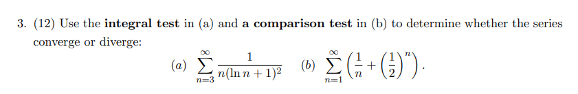 Solved 3. (12) Use the integral test in (a) and a comparison | Chegg.com