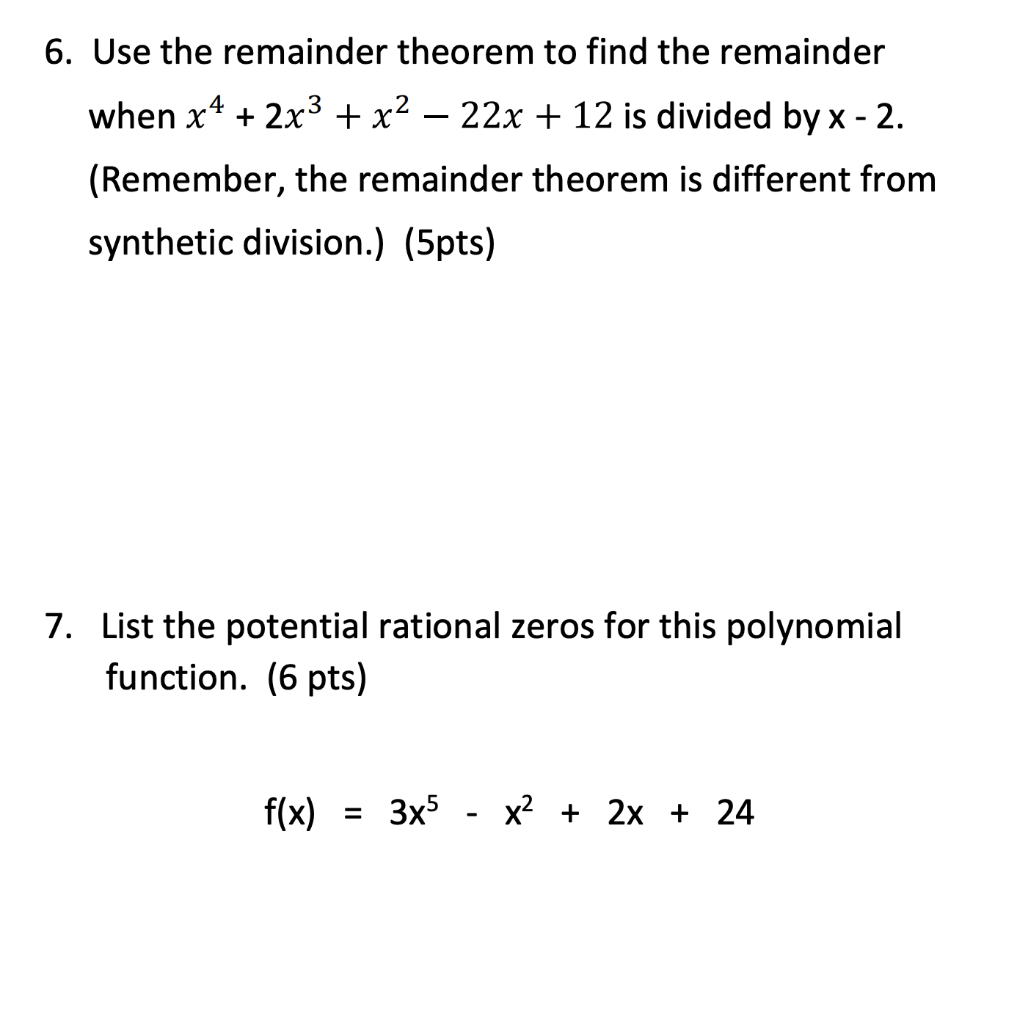 Solved 6. Use the remainder theorem to find the remainder | Chegg.com